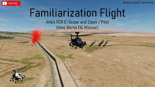 DCS Familiarization Flight AH64 Helo World AH64 FCR C SCOPE ZOOM First Look
