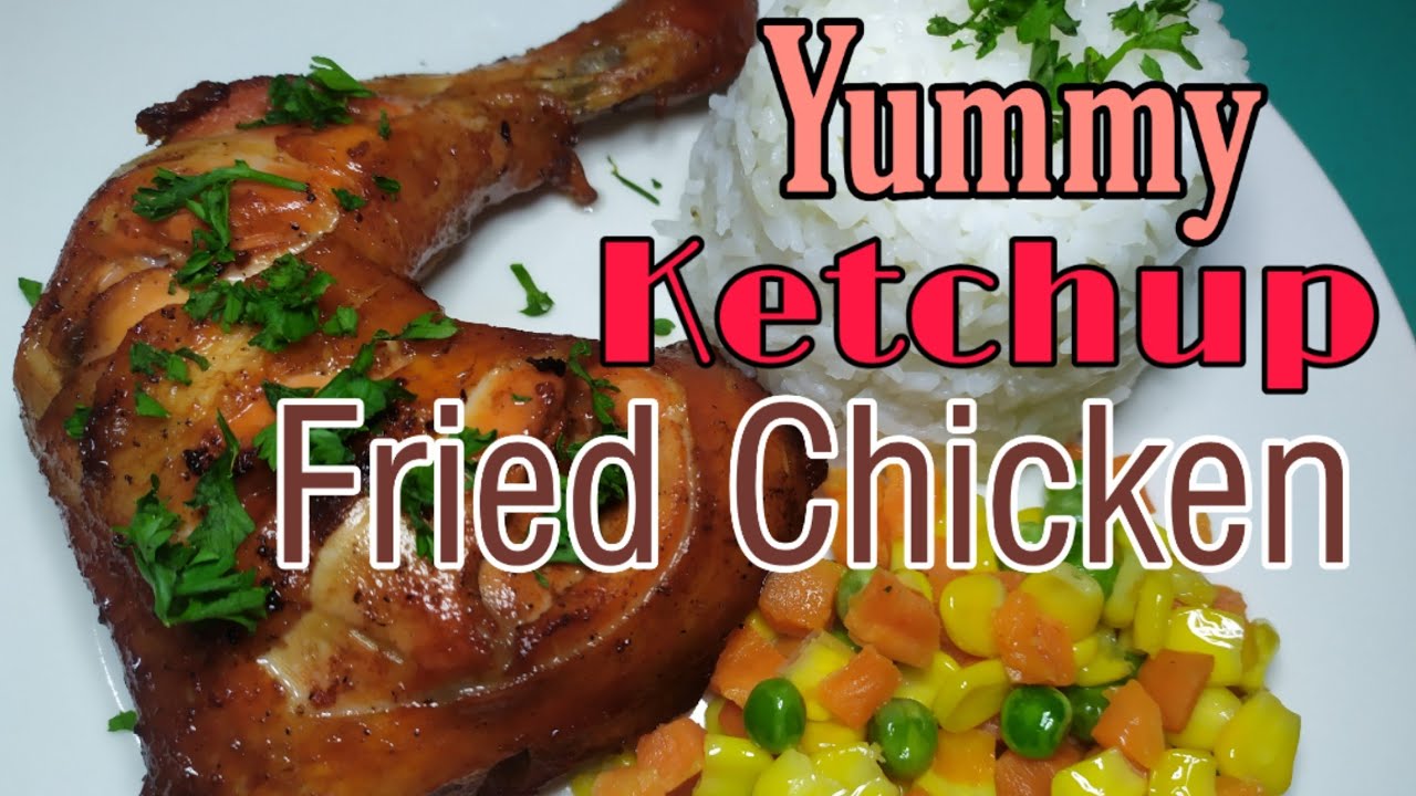 Ketchup Fried Chicken Recipe YouTube