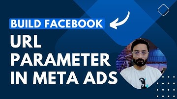 Build a UTM Parameter in Facebook Ads | URL Parameters to Track Ads