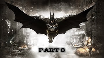Batman: Arkham Knight Full Game Walkthrough Part 8 PS5 No Commentary