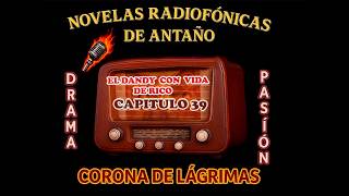 CORONA DE LAGRIMAS CAPITULO 39 EL DANDY DANDOSE VIDA DE RICACHON