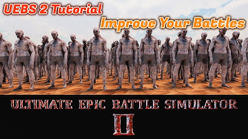 UEBS 2 Tutorial - ALL The Basics - Everything You Need To Know [Ultimate Epic Battle Simulator 2]