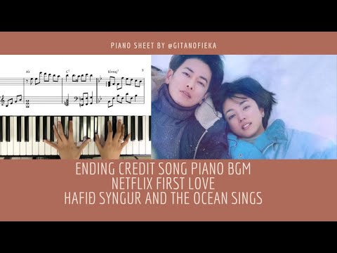 Ending Credit Song of NETFLIX First Love Piano BGM (Hafið Syngur and The Ocean Sings) - Taisei Iwasaki