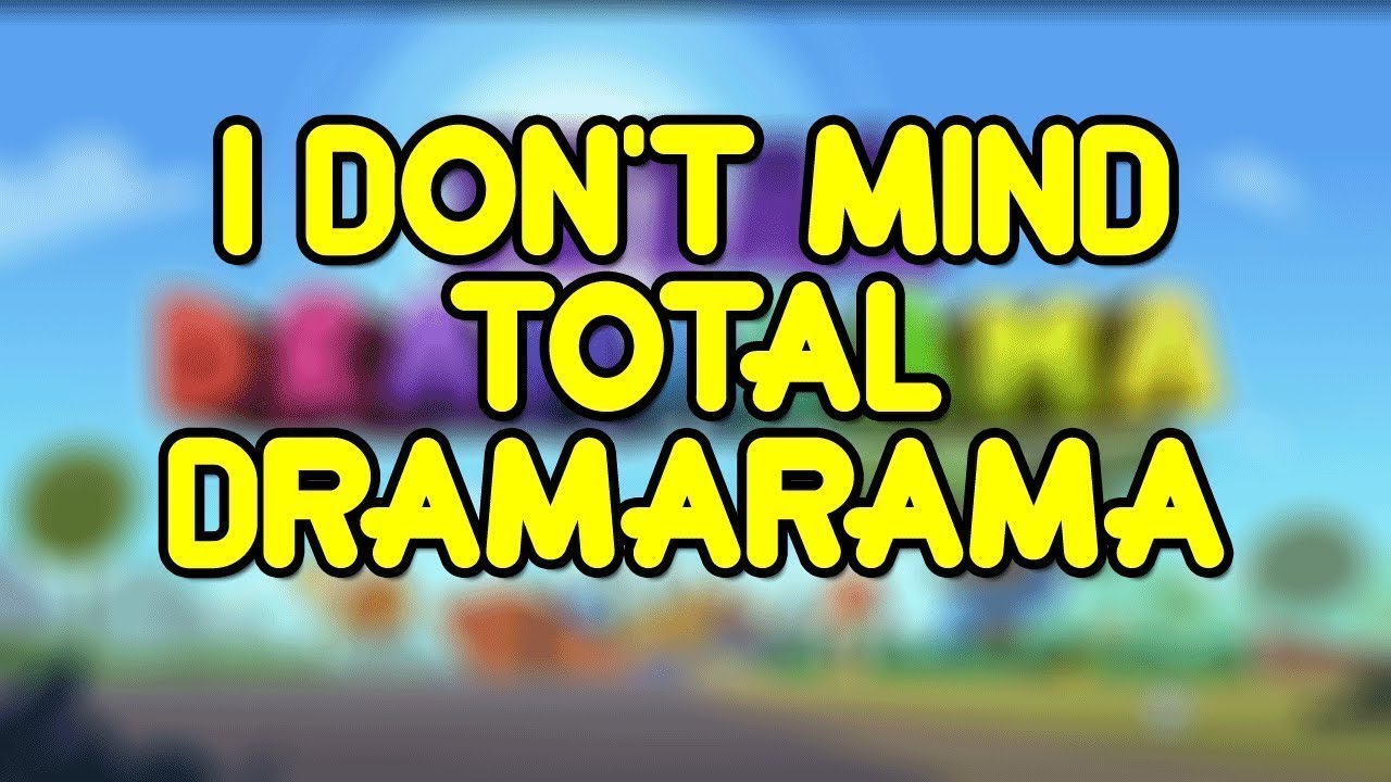 I Don't Mind Total DramaRama | Ft. TotalDramaRicky