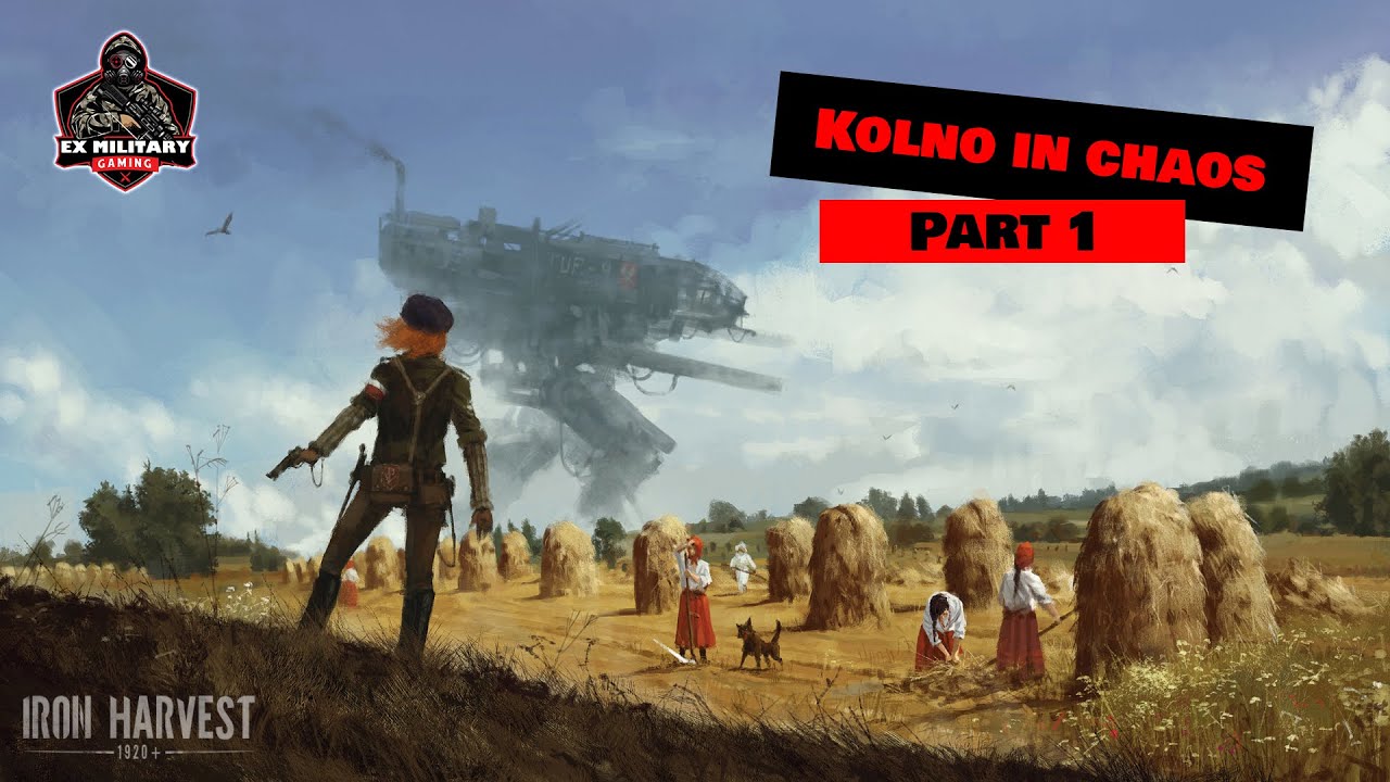 Iron Harvest Kolno in chaos Pt 1 YouTube