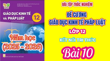 GDKTPL12 - Bài 10. Quyền và nghĩa vụ của công dân trong hôn nhân và gia đình