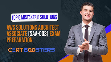 AWS Solutions Architect Associate Certification: Top 5 Mistakes to Avoid in SAA-C03 Exam Preparation