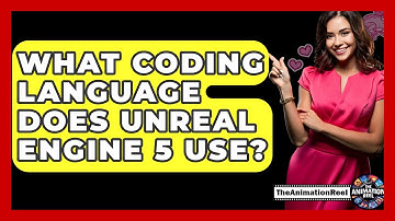 What Coding Language Does Unreal Engine 5 Use? - The Animation Reel