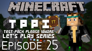 Test Pack Please Ignore (TPPI) Episode 25 | Thaumcraft: Wand Foci