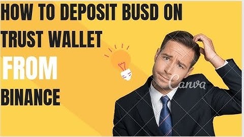👉how to deposit busd on trust wallet from binance