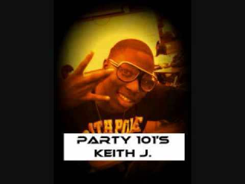 Party 101'S KEITH J.