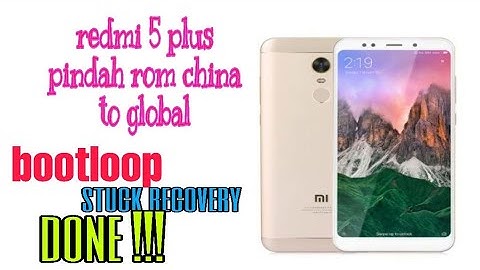 REDMI 5 PLUS VINCE CHINA TO GLOBAL FIX STUCK RECOVERY