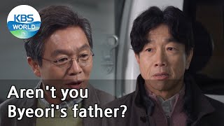 Aren't you Byeori's father (No Matter What) | KBS WORLD TV 210303
