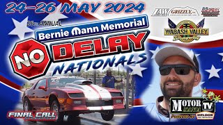 26th Annual Bernie Mann Memorial No Delay Nationals - Saturday