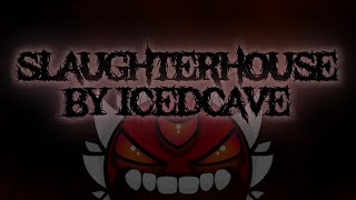 [LEGENDARY DEMON] SLAUGHTERHOUSE 100% by IcEDCave & More