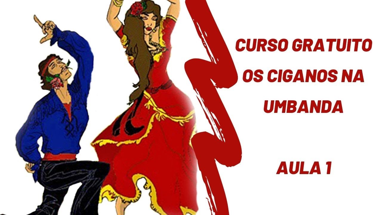 Curso Gratuito Os Ciganos Na Umbanda Aula 1 YouTube Curso Gratuito Os Ciganos Na Umbanda Aula 1 YouTube