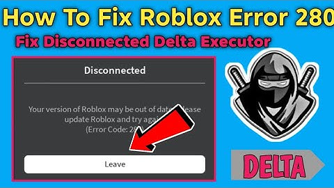 Fix Roblox Error Code 280 (2025) Delta Executor V2.676 Update Fix ✅
