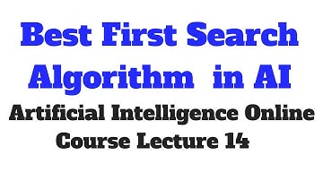 Best First Search Algorithm  in AI # Artificial Intelligence Online Course Lecture 14