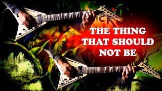 Metallica - The Thing That Should Not Be FULL Guitar Cover