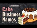 Cake business names 400 most catchy  amazing name ideas for starting a cake business