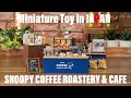 SNOOPY COFFEE ROASTERY & CAFE (Miniature toy unboxing!)