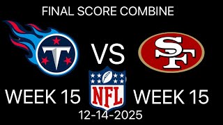 NFL Week 15 Tennessee Titans vs San Francisco 49ers (12-14-2025)