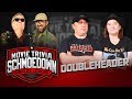 Doubleheader!! JTE vs Liz Shannon Miller & Burnett vs Dagnino - Movie Trivia Schmoedown
