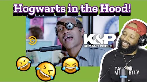 FIRST TIME WATCHING | KEY & PEELE - IF HOGWARTS WERE AN INNER-CITY SCHOOL" | REACTION
