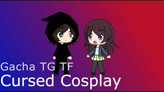 Gacha Cursed Cosplay Tg Tf