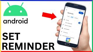 How To Set Reminder On Android Phone (Simple Guide)
