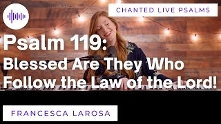 Download Lagu Psalm 119 - Blessed Are They Who Follow the Law of the Lord! - Francesca LaRosa (LIVE chanted) MP3