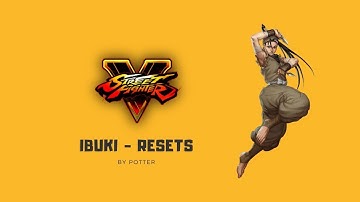 [SFVAE]: Ibuki bomb resets by Potter
