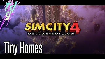 Simcity 4 - Tiny Homes #69