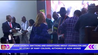 BOOK LAUNCH - ANYTHING & EVERYTHING ABOUT JOURNALISM & MY STORY OF MANY COLOURS AUTHORED BY AZUH