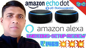 Amazon Alexa Echo Dot 3rd Generation Unboxing and Review | Alexa Setup in Hindi