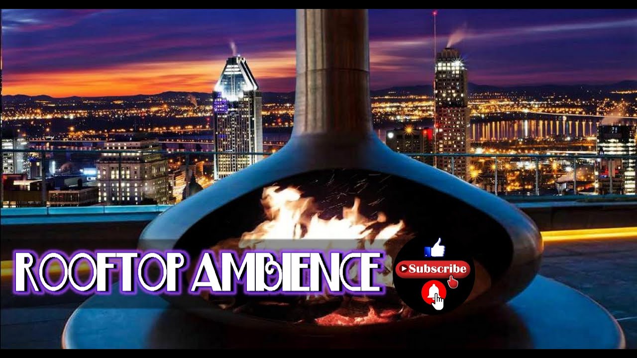 Watch Crackling Rooftop Fireplace l Sounds Of The City l Skyline l Urban Ambience on YouTube Watch Crackling Rooftop Fireplace l Sounds Of The City l Skyline l Urban Ambience on YouTube