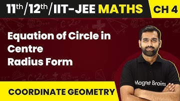 Equation of Circle in Centre-Radius Form - Circle | Class 11/12/IIT-JEE Maths | CBSE 2024-25
