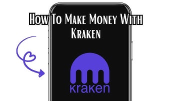 How To Make Money With Kraken For Beginners