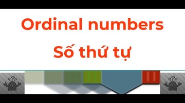 Cách đọc số thứ tự trong tiếng anh | Ordinal numbers