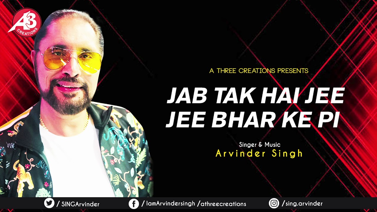 JAB TAK HAI JEE  ARVINDER SINGH  ORIGINAL  GHAZAL  SHARAB  LATEST  2019 