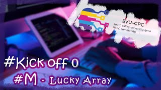 problem explain and solve with C++ I  شرح و حل Lucky Array