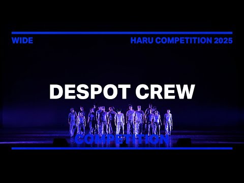 DESPOT CREW | COMPETITION | WIDE VIEW | HARU COMPETITION 2025