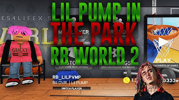 LIL PUMP IN THE RB PARK - All Star 10 - RB World 2 Hacked Account Gameplay