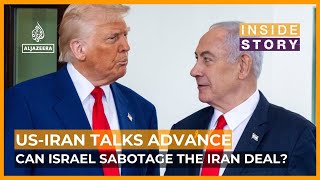 Could Israel derail talks between the US and Iran? | Inside Story