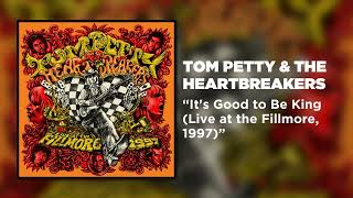 Tom Petty & The Heartbreakers - It's Good To Be King (Live At The Fillmore, 1997) [Official Audio]