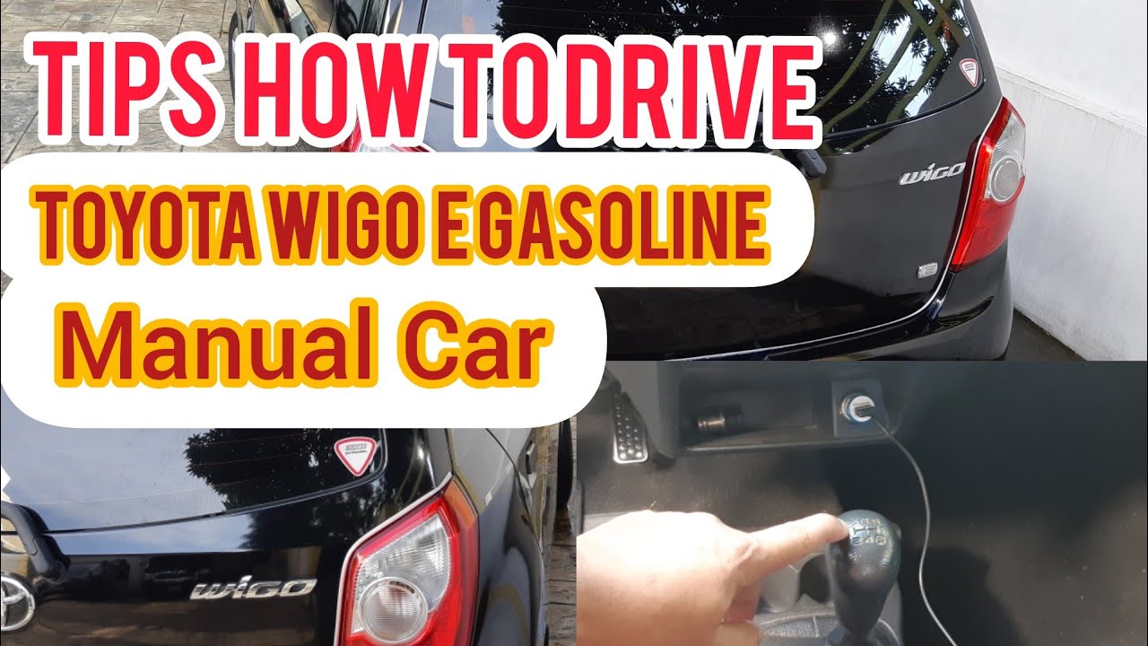 TIPS HOW TO DRIVE MANUAL CAR TOYOTA WIGO E, GASOLINE - YouTube