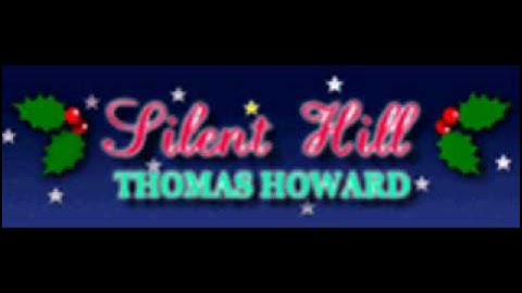 THOMAS HOWARD 「Silent Hill ~Tell Me You Love Me For Christmas~」