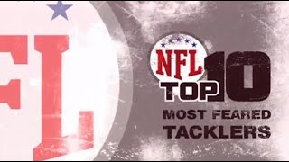 NFL Top 10 Most Feared Tacklers