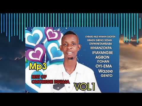 BEST OF OMOREGIE EGUASA  LATEST ADUIO MIX 2023