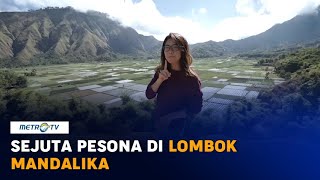 Lombok Mandalika Sejuta Pesona